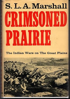 Image du vendeur pour Crimsoned Prairie: The Indian Wars on the Great Plains mis en vente par Dorley House Books, Inc.