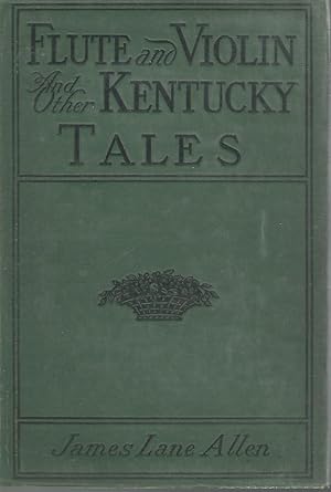 Seller image for Flute and Violin and other Kentucky Tales for sale by Dorley House Books, Inc.
