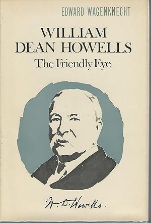 Seller image for William Dean Howells: The Friendly Eye for sale by Dorley House Books, Inc.