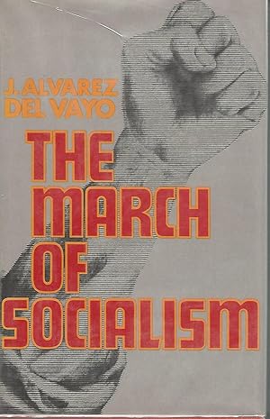 Imagen del vendedor de The March of Socialism a la venta por Dorley House Books, Inc.
