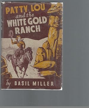 Image du vendeur pour Patty Lou and the White Gold Ranch (#3 in series) mis en vente par Dorley House Books, Inc.