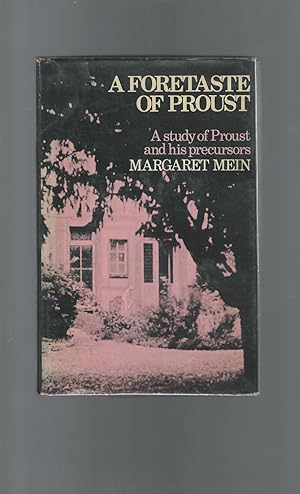 Seller image for A Foretaste of Proust: A Study of Proust and His Precursors for sale by Dorley House Books, Inc.