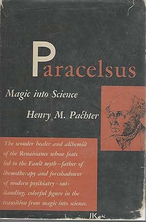 Image du vendeur pour Paracelsus: Magic into Science mis en vente par Dorley House Books, Inc.