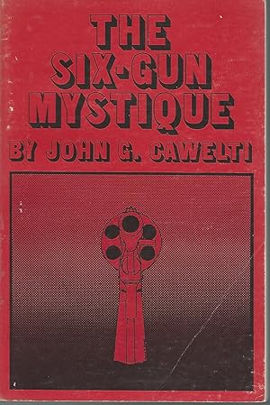 Imagen del vendedor de The Six-Gun Mystique a la venta por Dorley House Books, Inc.