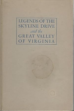 Image du vendeur pour Legends of the Skyline Drive and the Great Valley of Virginia mis en vente par Dorley House Books, Inc.