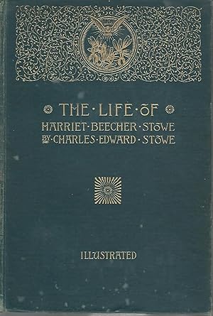 Imagen del vendedor de Life of Harriet Beecher Stowe compiled from Her Letters and Journals a la venta por Dorley House Books, Inc.