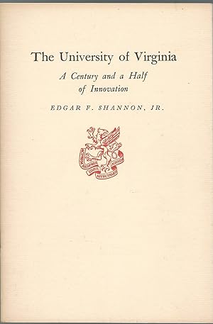 Imagen del vendedor de The University of Virginia: A Century and a Half of Innovation. the Newcomen Address, January 23, 1969 a la venta por Dorley House Books, Inc.