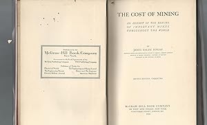 Image du vendeur pour The Cost of Mining: An Exhibit of the Results of Important Mines Throughout the World [Signed & Inscribed By Author] mis en vente par Dorley House Books, Inc.