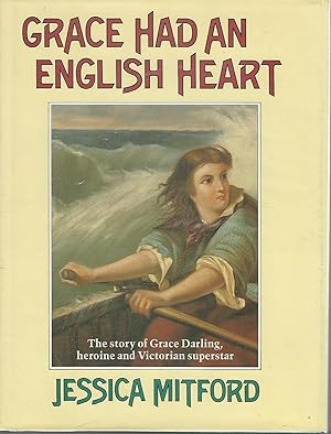 Seller image for Grace Had An English Heart: The Story of Grace Darling, Heorine and Victorian Superstar for sale by Dorley House Books, Inc.