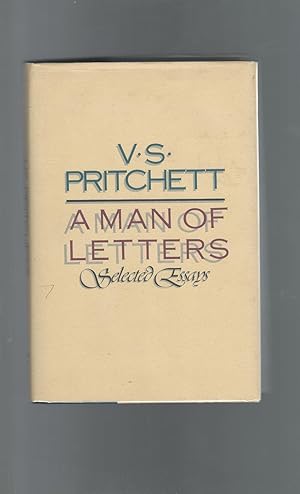 Seller image for A Man of Letters: Selected Essays for sale by Dorley House Books, Inc.