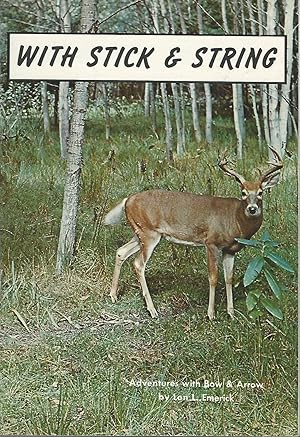 Seller image for With Stick $ String: Adventures with Bow & Arrow for sale by Dorley House Books, Inc.