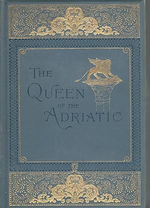 Bild des Verkufers fr Queen of the Adriatic, or Venice, Medieval and Modern zum Verkauf von Dorley House Books, Inc.
