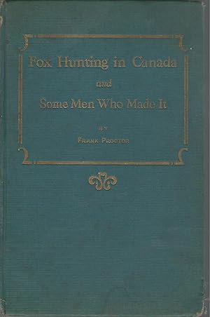 Imagen del vendedor de Fox Hunting in Canada and Some Men Who Made It[SIGNED & Insc By Illustrator] a la venta por Dorley House Books, Inc.