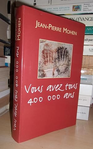 Seller image for VOUS AVEZ TOUS 400 000 ANS for sale by Planet's books
