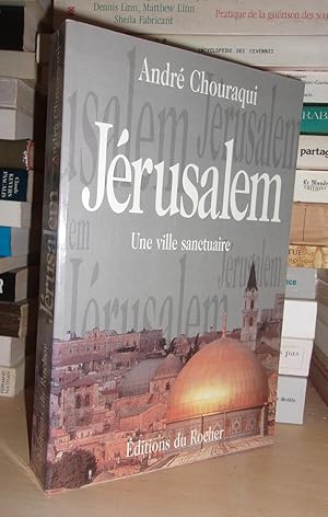 Seller image for JERUSALEM, UNE VILLE SANCTUAIRE for sale by Planet'book
