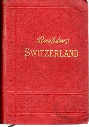 Imagen del vendedor de Baedeker's Switzerland and the Adjacent Portions of Italy, Savoy, and Tyrol a la venta por Dorley House Books, Inc.