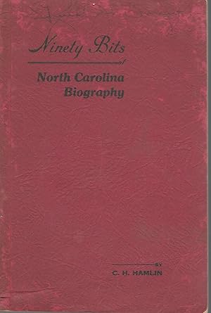 Image du vendeur pour Ninety Bits: North Carolina Biography mis en vente par Dorley House Books, Inc.