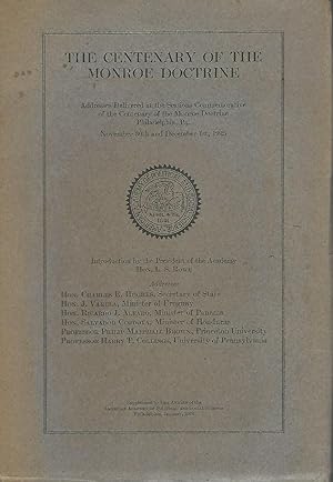Seller image for The Centenary of the Monroe Doctrine: Addresses Delivered.November 30- December 1, 1923 for sale by Dorley House Books, Inc.
