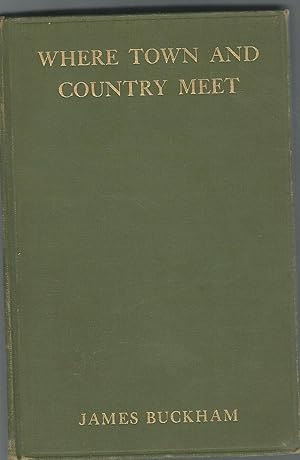 Seller image for Where Town and Country Meet for sale by Dorley House Books, Inc.