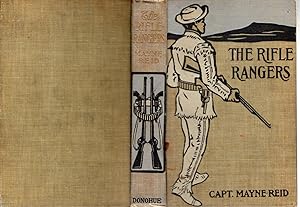 Seller image for The Rifle Rangers: A Thrilling Story of Daring Adventure and hairbreadth Escapes During the Mexican War for sale by Dorley House Books, Inc.