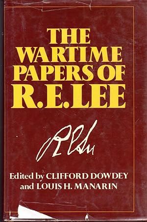 Image du vendeur pour The Wartime Papers of R.E. Lee mis en vente par Dorley House Books, Inc.