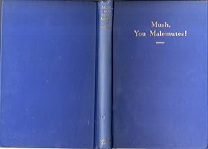 Seller image for Mush, You Malemutes! for sale by Dorley House Books, Inc.