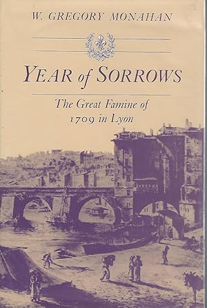 Image du vendeur pour Year of Sorrows: The Great Famine of 1709 in Lyon mis en vente par Dorley House Books, Inc.