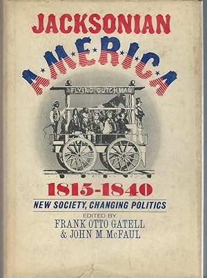 Image du vendeur pour Jacksonian America, 1815-1840: Noew Society, Changing Politics mis en vente par Dorley House Books, Inc.