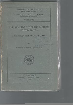 Bild des Verkufers fr High-Grade Clays of the Eastern United States with Notes on Some Western Clays zum Verkauf von Dorley House Books, Inc.