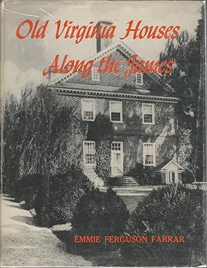 Image du vendeur pour Old Virginia Houses Along the James mis en vente par Dorley House Books, Inc.