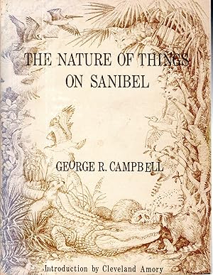 Seller image for The Nature of Things on Sanibel: A Discussion of the Animal & Plant Life of Sanibel Island.[Signed by Author]. for sale by Dorley House Books, Inc.