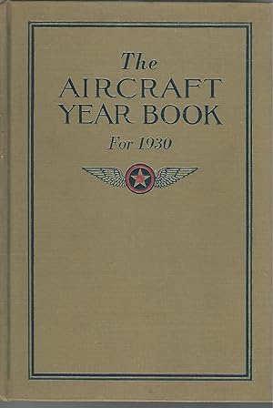 Bild des Verkufers fr The Aircraft Year Book for 1930 (Volume 12 in series) zum Verkauf von Dorley House Books, Inc.
