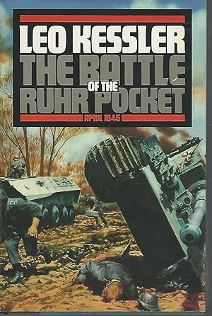 Imagen del vendedor de The Battle of the Ruhr Pocket, April, 1945 a la venta por Dorley House Books, Inc.