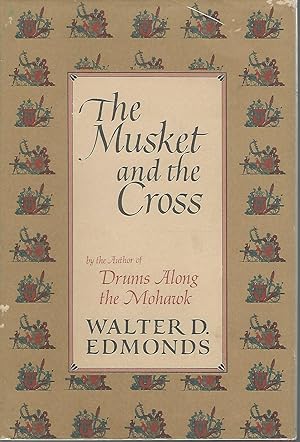 Seller image for The Musket and the Cross: The Struggle of France and England for North America for sale by Dorley House Books, Inc.