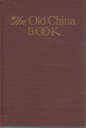 Image du vendeur pour The Old China Book mis en vente par Dorley House Books, Inc.