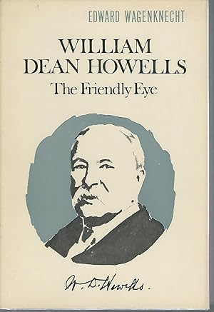 Seller image for William Dean Howells: The Friendly Eye (Portraits of American Writers Series) for sale by Dorley House Books, Inc.