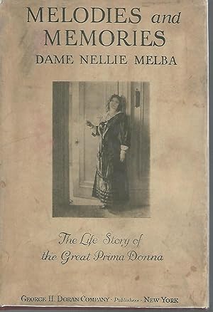 Imagen del vendedor de Melodies and Memories: The Life Story of the Great Prima Donna a la venta por Dorley House Books, Inc.