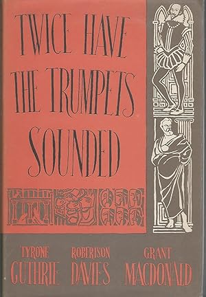 Imagen del vendedor de Twice the Trumphets Sounded: A Record of the Stratford Shakespearean Festival in Canada, 1954 a la venta por Dorley House Books, Inc.