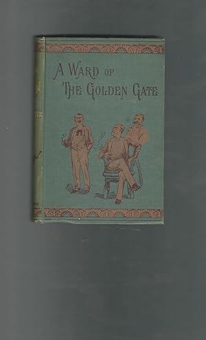 Seller image for A Ward of the Golden Gate for sale by Dorley House Books, Inc.