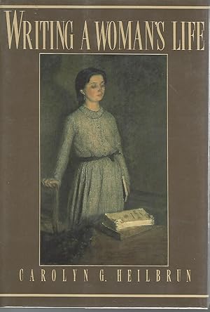 Seller image for Writing a Woman's Life for sale by Dorley House Books, Inc.