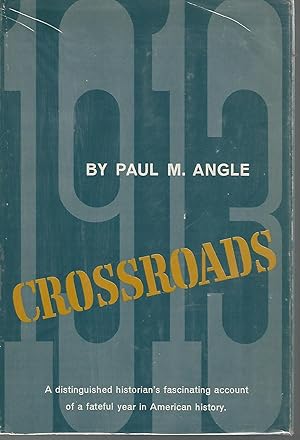 Image du vendeur pour Crossroads: 1913 mis en vente par Dorley House Books, Inc.