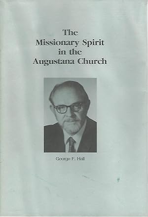 Seller image for The Missionary Spirit in the Augustana Church for sale by Dorley House Books, Inc.