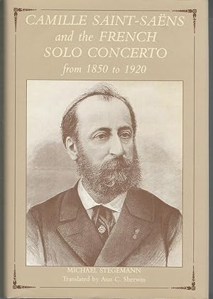Seller image for Camille Saint-Saens and the French Solo Concerto from 1850 to 1920 for sale by Dorley House Books, Inc.