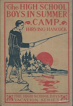 Seller image for The High School Boys In Summer Camp; or, The Dick Prescott Six Training for the Gridley Eleven (#2, High School Boys' Vacation Series) for sale by Dorley House Books, Inc.