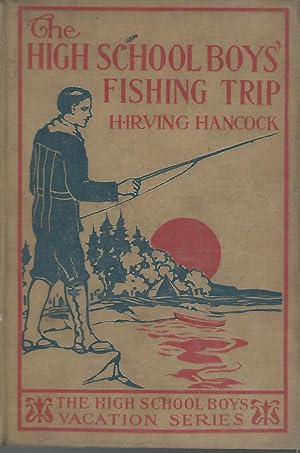 Image du vendeur pour The High School Boys Fishing Trip; or, Dick and Co. in the Wilderness (#3, High School Boys' Vacation Series) mis en vente par Dorley House Books, Inc.