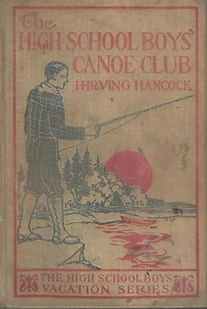 Seller image for The High School Boys' Canoe Club; or, Dick & Co.'s Rivals on Lake Pleasant (#1, High School Boys' Vacation Series) for sale by Dorley House Books, Inc.