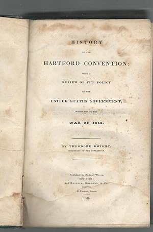 Seller image for History of the Hartford Convention, with a Review of the Policy of the United States Government Which Led to the War of 1812 for sale by Dorley House Books, Inc.