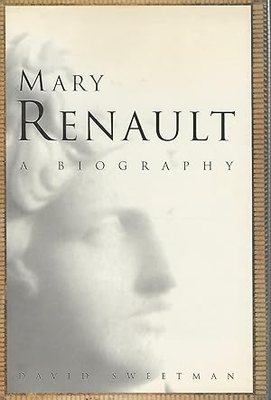 Seller image for Mary Renault: A Biography for sale by Dorley House Books, Inc.