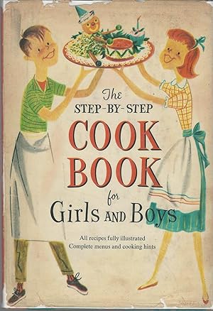 Imagen del vendedor de The Step-by-Step Cook Book for Girls and Boys a la venta por Dorley House Books, Inc.