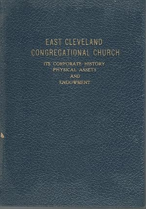 Bild des Verkufers fr East Cleveland Congregational Church: Its Corporate History, Physical Assets and Endowment zum Verkauf von Dorley House Books, Inc.